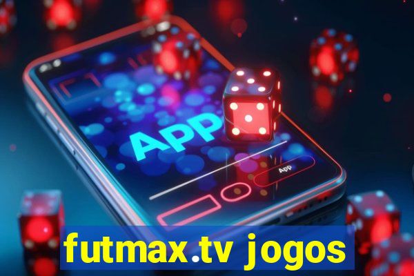 futmax.tv jogos